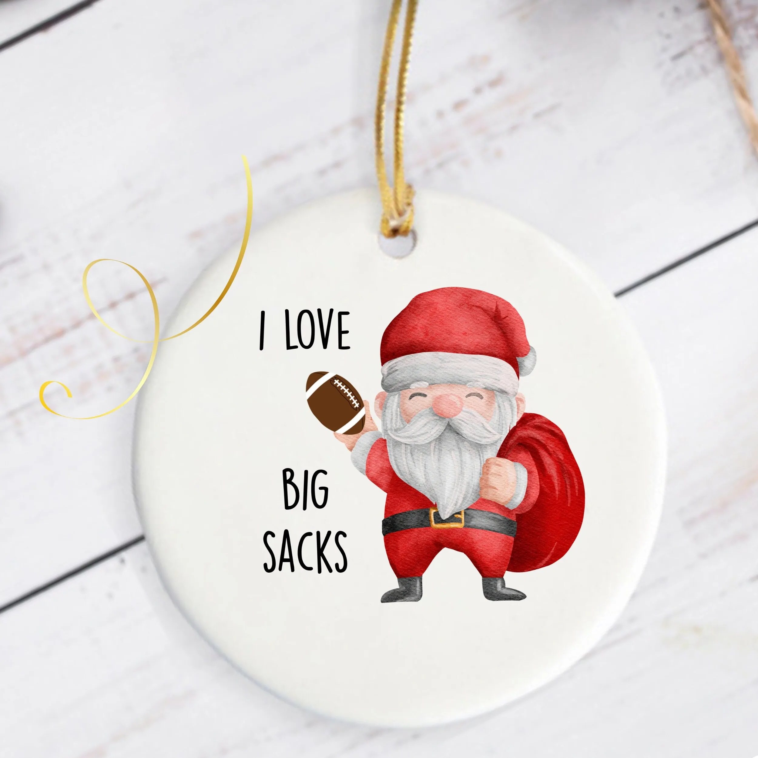 Football Santa Christmas Ornament, I Love Big Sacks